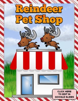 Reindeer Pet Shop: Writing Activities | Christmas (Edit in Google Slides) - Roombop