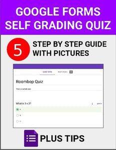 Google Forms - Self Grading Quiz Guide - Roombop