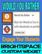 Load image into Gallery viewer, Would You Rather - Brightspace Custom Widget