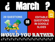 Load image into Gallery viewer, March Digital &amp; Printable Would You Rather (Google Slides)