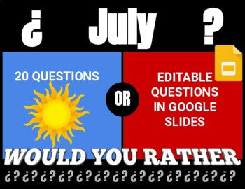 July Digital & Printable Would You Rather (Google Slides)